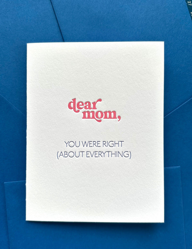 Dear Mom, You Were Right