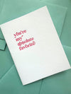 Birthday Letterpress Card saying, "You're My Absolute Favorite"