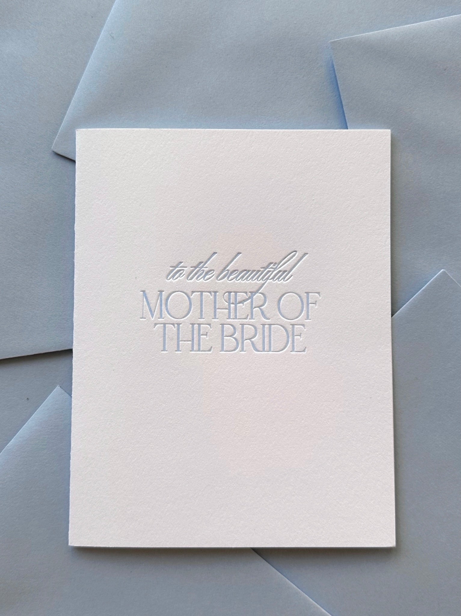 Letterpress greeting card saying "To the Beautiful Mother of the Bride."