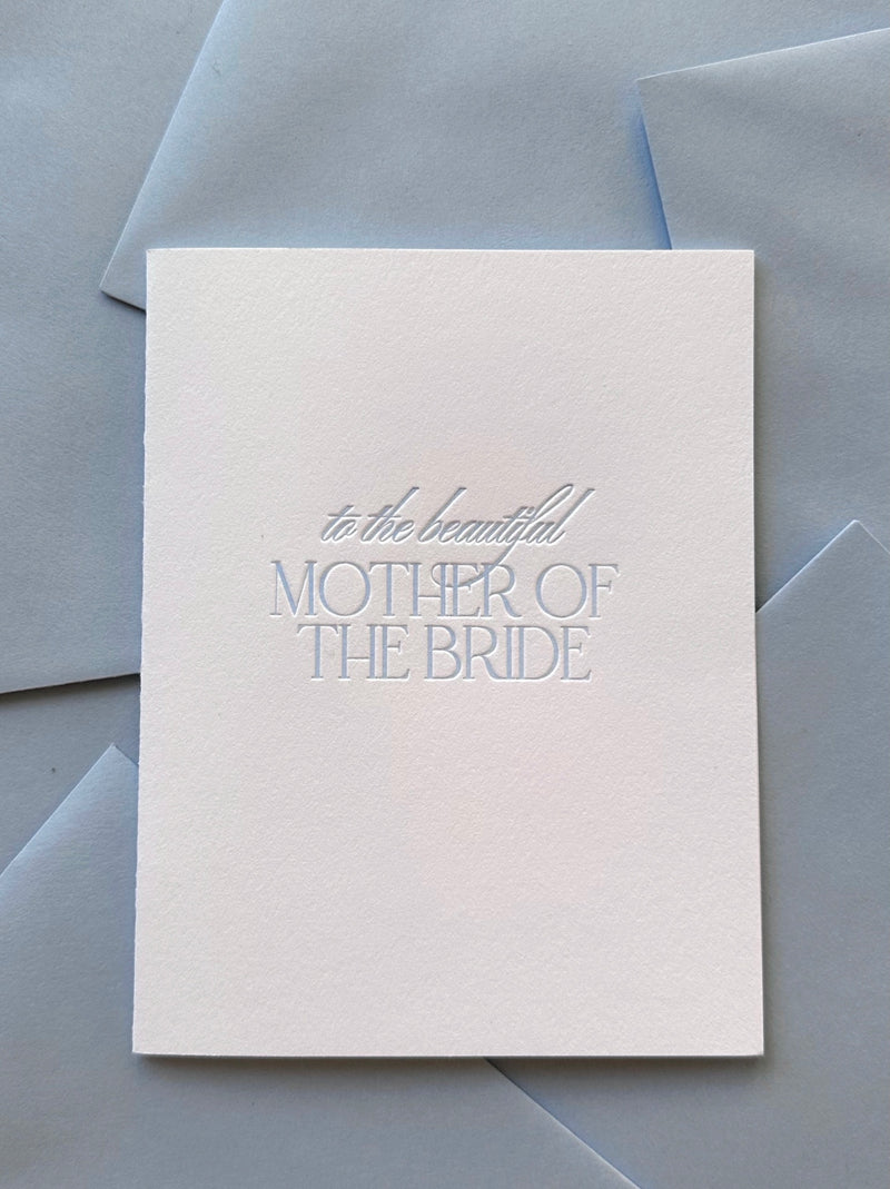 Letterpress greeting card saying "To the Beautiful Mother of the Bride."