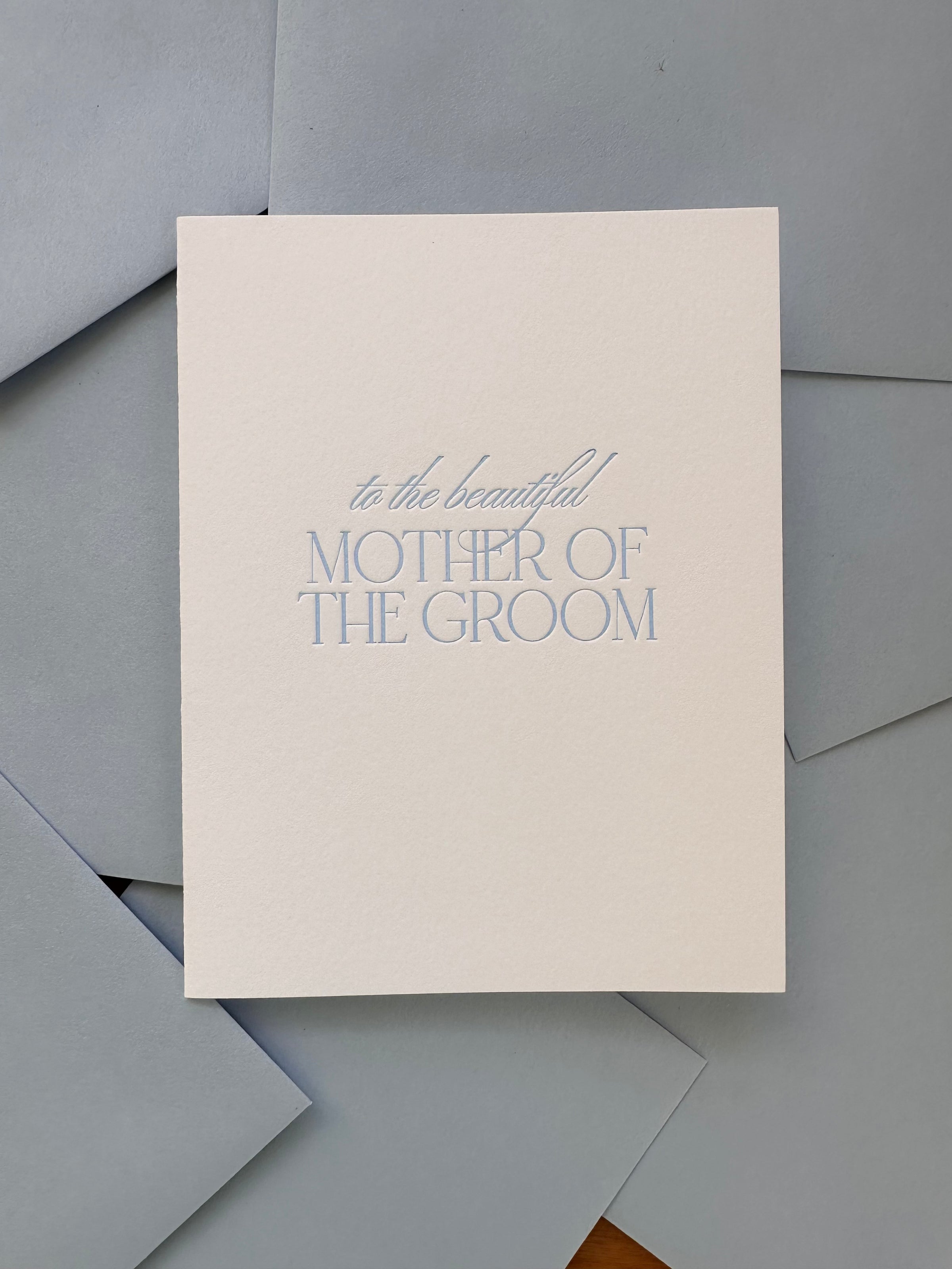 A letterpress greeting card saying "to the beautiful mother of the groom." Perfect for weddings and showers. 