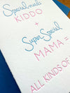 Close-up of hand-lettered, two-color letterpress text on luxurious white cotton cardstock for special needs moms card