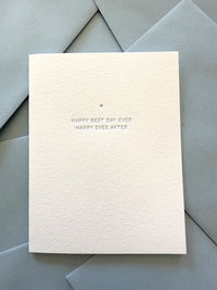Letterpress wedding card with the message ‘Happy Best Day Ever. Happy Ever After’ printed on cotton paper.