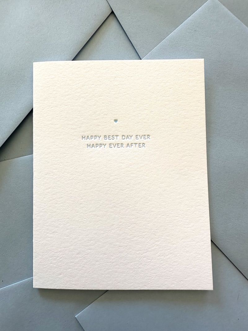 Letterpress wedding card with the message ‘Happy Best Day Ever. Happy Ever After’ printed on cotton paper.