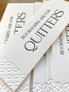 Quitters Letterpress Bookmark