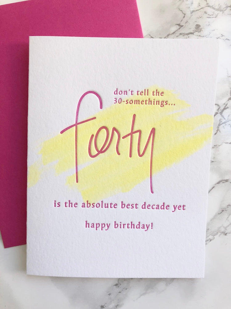 Birthday : Forty Best Decade Yet